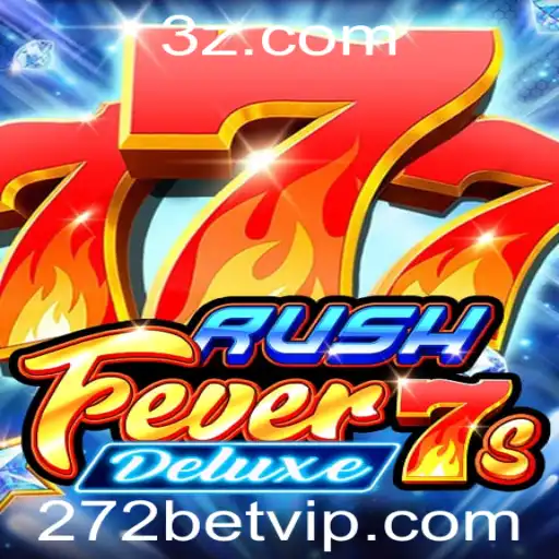 Descubra o Mundo Empolgante de RushFever7sDeluxe com 272bet